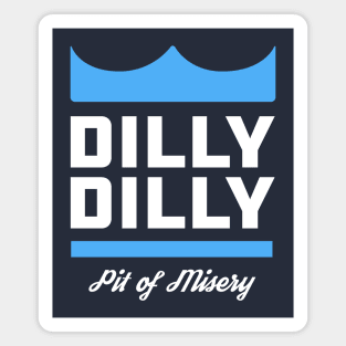 Dilly Dilly Magnet